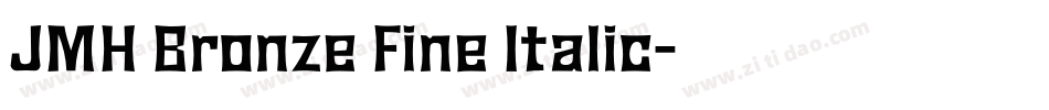 JMH Bronze Fine Italic字体转换